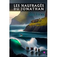 Les Naufragés du Jonathan (French Edition)