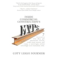 Inside Commercial Construction's MVPs: 7 reasons why they get promoted faster, make more money, and enjoy a seemingly unfair advantage over everybody else Inside Commercial Construction's MVPs: 7 reasons why they get promoted faster, make more money, and enjoy a seemingly unfair advantage over everybody else Paperback Kindle