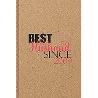 Best Husbnad Since 2009: Romantic Gift for Him and Her on Anniversary, Birthday, Christmas or Valentine's Day | 6x9 Lined 108 pages Ruled Unique Diary ... Humor Journal for Men, Women, Husband & Wife