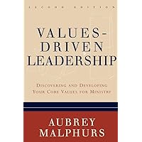 Values-Driven Leadership: Discovering and Developing Your Core Values for Ministry Values-Driven Leadership: Discovering and Developing Your Core Values for Ministry Paperback Kindle Mass Market Paperback