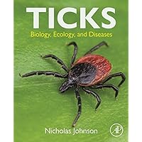 Ticks: Biology, Ecology, and Diseases Ticks: Biology, Ecology, and Diseases Paperback Kindle