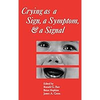 Crying as a Sign, a Symptom, & a Signal Crying as a Sign, a Symptom, & a Signal Hardcover