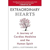 Extraordinary Hearts: A Journey of Cardiac Medicine and the Human Spirit Extraordinary Hearts: A Journey of Cardiac Medicine and the Human Spirit Paperback eTextbook