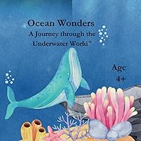 Ocean Wonders: A journey through the underwater world