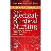 Clinical Companion to Lewis's Medical-Surgical Nursing: Assessment and Management of Clinical Problems Clinical Companion to Lewis's Medical-Surgical Nursing: Assessment and Management of Clinical Problems Paperback Kindle