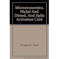 Microeconomics, Nickel And Dimed, And Aplia Activation Card