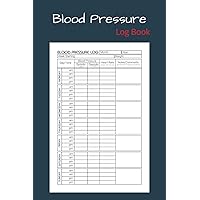 Blood Pressure Log Book: Simple Daily Blood Pressure Log - Record & Monitor Blood Pressure at Home | 120 Pages (6