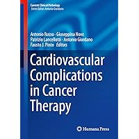 Cardiovascular Complications in Cancer Therapy (Current Clinical Pathology) Cardiovascular Complications in Cancer Therapy (Current Clinical Pathology) Kindle Hardcover Paperback