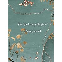 The Lord is my Shepherd Daily Journal