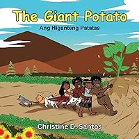 The Giant Potato: Ang Higanteng Patatas The Giant Potato: Ang Higanteng Patatas Paperback Kindle