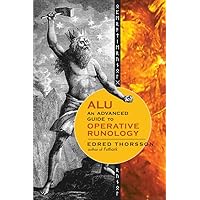 ALU, An Advanced Guide to Operative Runology ALU, An Advanced Guide to Operative Runology Paperback Kindle