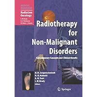 Radiotherapy for Non-Malignant Disorders (Medical Radiology) Radiotherapy for Non-Malignant Disorders (Medical Radiology) Hardcover Paperback