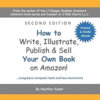 How to Write, Illustrate, Publish & Sell Your Own Book On Amazon! How to Write, Illustrate, Publish & Sell Your Own Book On Amazon! Paperback Kindle