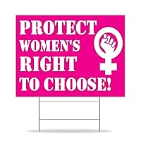 Protect Women's Right to Choose Yard Signs Reproductive Rights Sign for Yard 12x18in Weatherproof Outdoor Yard Lawn Decor for Boys Girls Wedding Birthday