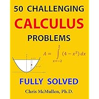 50 Challenging Calculus Problems (Fully Solved) 50 Challenging Calculus Problems (Fully Solved) Paperback Kindle