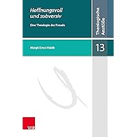 Hoffnungsvoll Und Subversiv: Eine Theologie Der Freude (German Edition)