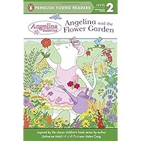 Angelina and the Flower Garden (Angelina Ballerina) Angelina and the Flower Garden (Angelina Ballerina) Paperback