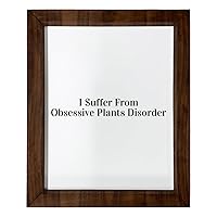 Los Drinkware Hermanos I Suffer From Obsessive Plants Disorder - Funny Decor Sign Wall Art In Full Print With Wood Frame, 14X17