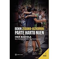 Behin Zegama-Aizkorrin parte hartu nuen (Basque Edition)