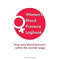 Pregnant womens blood pressure logbook: The logbook that helps you to maintain your blood pressure within the normal range