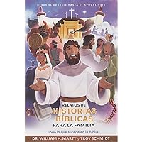 Relatos de historias bíblicas para la familia (The Whole Bible Story) (Spanish Edition)