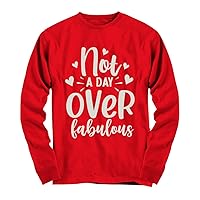 Not a Day Over Fabulous Birthday Gifts for Women Her Friends Boss Coworkers Wife Grandma Spouse Mom Daughter Sister Aunt Women Youth Long Sleeve Tee Red T-Shirt 30s 40s 50s 60s