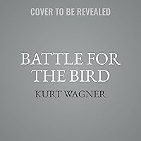 Battle for the Bird: Jack Dorsey, Elon Musk, and the $44 Billion Fight for Twitter's Soul Battle for the Bird: Jack Dorsey, Elon Musk, and the $44 Billion Fight for Twitter's Soul Audible Audiobook Kindle Hardcover Audio CD