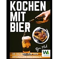 Kochen mit Bier: 25 Rezepte für den optimalen Geschmack (25 mal einfach Köstlich) (German Edition) Kochen mit Bier: 25 Rezepte für den optimalen Geschmack (25 mal einfach Köstlich) (German Edition) Kindle Paperback