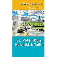 Rick Steves Snapshot St. Petersburg, Helsinki & Tallinn Rick Steves Snapshot St. Petersburg, Helsinki & Tallinn Paperback Kindle