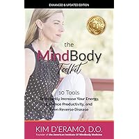 The MindBody Toolkit: 10 Tools to Increase Your Energy, Enhance Productivity, and Even Reverse Disease The MindBody Toolkit: 10 Tools to Increase Your Energy, Enhance Productivity, and Even Reverse Disease Paperback Audible Audiobook Kindle