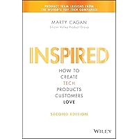 Inspired: How to Create Tech Products Customers Love (Silicon Valley Product Group) Inspired: How to Create Tech Products Customers Love (Silicon Valley Product Group) Hardcover Audible Audiobook Kindle Spiral-bound MP3 CD