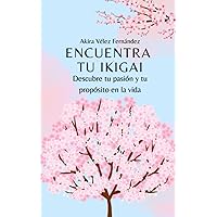 Encuentra tu Ikigai: Descubre tu pasión y tu propósito en la vida (Spanish Edition) Encuentra tu Ikigai: Descubre tu pasión y tu propósito en la vida (Spanish Edition) Paperback Kindle