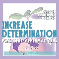 Success Principles Series: Increase Determination Positive Affirmations Audio CD
