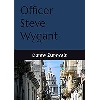 Officer Steve Wygant Officer Steve Wygant Paperback