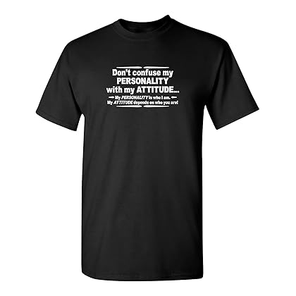 My Personality with My Attitude Graphic Novelty Sarcastic Funny T Shirt