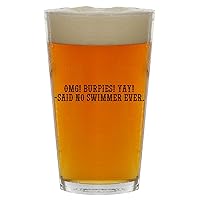 Omg! Burpies! Yay! -Said No Swimmer Ever. - Beer 16oz Pint Glass Cup