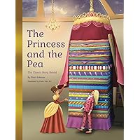 The Princess and the Pea: The Classic Story Retold The Princess and the Pea: The Classic Story Retold Paperback Kindle Hardcover