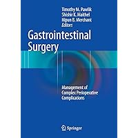 Gastrointestinal Surgery: Management of Complex Perioperative Complications Gastrointestinal Surgery: Management of Complex Perioperative Complications Paperback Kindle Hardcover