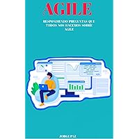 Agile (Proyectos agiles) (Spanish Edition) Agile (Proyectos agiles) (Spanish Edition) Kindle