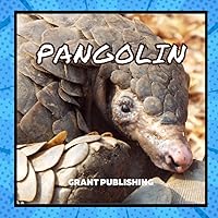 Pangolin: Wildlife Books for Kids (Wildlife book for young children) Pangolin: Wildlife Books for Kids (Wildlife book for young children) Paperback
