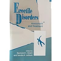 Erectile Disorders: Assessment and Treatment Erectile Disorders: Assessment and Treatment Hardcover