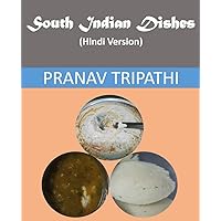 South Indian Dishes (Hindi Edition) South Indian Dishes (Hindi Edition) Kindle