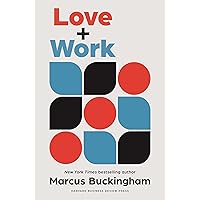 Love and Work: How to Find What You Love, Love What You Do, and Do It for the Rest of Your Life Love and Work: How to Find What You Love, Love What You Do, and Do It for the Rest of Your Life Hardcover Audible Audiobook Kindle Audio CD