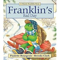 Franklin's Bad Day Franklin's Bad Day Paperback Kindle Hardcover