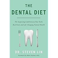 The Dental Diet: The Surprising Link between Your Teeth, Real Food, and Life-Changing Natural Health The Dental Diet: The Surprising Link between Your Teeth, Real Food, and Life-Changing Natural Health Paperback Kindle Audible Audiobook Hardcover