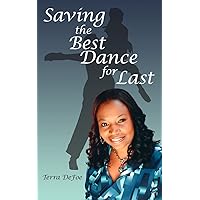 Saving the Best Dance for Last Saving the Best Dance for Last Paperback