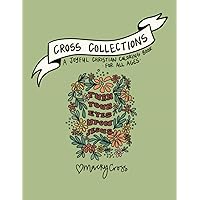 Cross Collections: A Joyful Christian Coloring Book For All Ages
