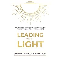 Leading with Light Leading with Light Paperback Kindle Hardcover