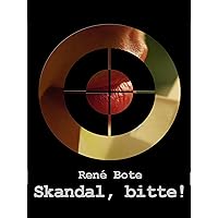 Skandal, bitte! (German Edition) Skandal, bitte! (German Edition) Kindle