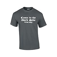 Come to The Dark Side We Have Cookies Funny Novelty Retro Cool Humorous Classic Oneliner Tee -Charcoal-Large